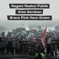Ragam Reaksi Publik Atas Gerakan Brave Pink Hero Green