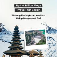 Rp410 Triliun Mega Proyek Air Bersih, Dorong Peningkatan Kualitas Hidup Masyarakat Bali