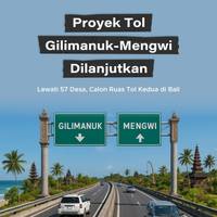 Proyek Tol Gilimanuk-Mengwi Dilanjutkan, Jadi Calon Ruas Tol Kedua di Bali