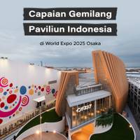 Capaian Gemilang Paviliun Indonesia di World Expo 2025 Osaka