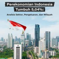 Perekonomian Indonesia Tumbuh 5,04%: Analisis Sektor, Pengeluaran, dan Wilayah