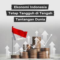 Ekonomi Indonesia Tetap Tangguh di Tengah Tantangan Dunia