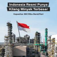 Indonesia Resmi Punya Kilang Minyak Terbesar Kapasitas 360 Ribu Barel/Hari