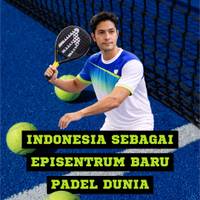 Indonesia Sebagai Episentrum Baru Padel Dunia