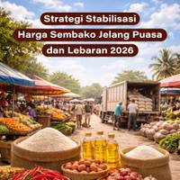 Strategi Stabilisasi Harga Sembako Jelang Puasa dan Lebaran 2026