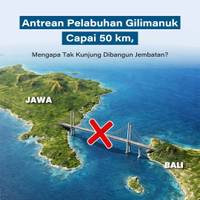 Antrean Pelabuhan Gilimanuk Capai 50 km, Mengapa Tak Kunjung Dibangun Jembatan?