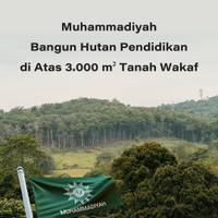 Muhammadiyah Bangun Hutan Pendidikan  di Atas 3.000 m² Tanah Wakaf
