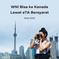 WNI Bisa ke Kanada Lewat eTA Bersyarat Mulai 2026