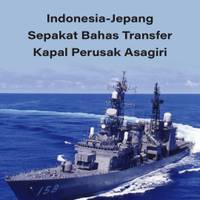 Indonesia-Jepang Sepakat Bahas Transfer Kapal Perusak Asagiri