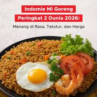 Indomie Mi Goreng Peringkat 2 Dunia 2026: Menang di Rasa, Tekstur, dan Harga