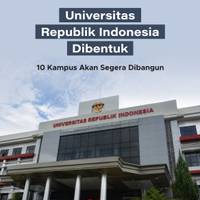 Universitas Republik Indonesia Dibentuk, 10 Kampus Akan Segera Dibangun