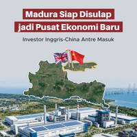 Madura Siap Disulap jadi Pusat Ekonomi Baru, Investor Inggris-China Antre Masuk