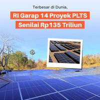 Terbesar di Dunia, RI Garap 14 Proyek PLTS Rp135 Triliun