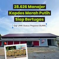 28.626 Manajer Kopdes Merah Putih Siap Bertugas, Gaji UMK-Status Pegawai BUMN