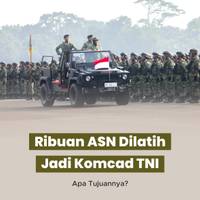 Ribuan ASN Dilatih Jadi Komcad TNI, Apa Tujuannya?