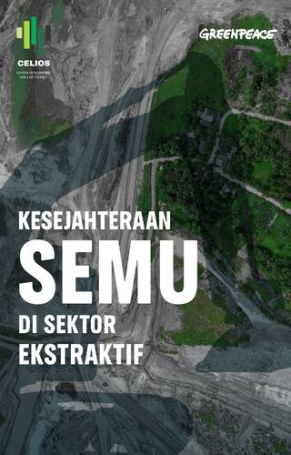 Sampul Kesejahteraan Semu di Sektor Ekstraktif