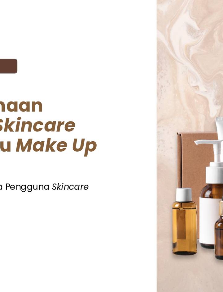 Sampul Survei Penggunaan Produk Skincare dan/atau Make Up