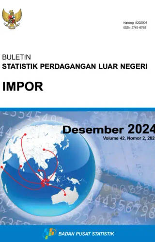 Sampul Buletin Statistik Perdagangan Luar Negeri Impor, Desember 2024