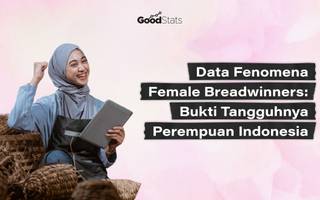 Data Fenomena Female Breadwinners, Bukti Tangguhnya Perempuan Indonesia