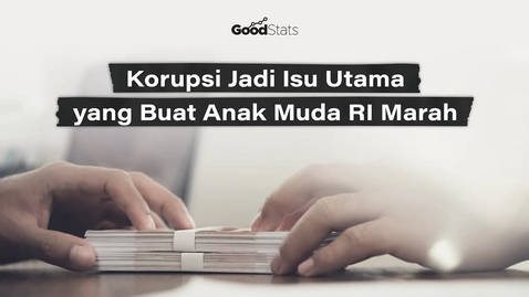 Korupsi Jadi Isu Utama yang Buat Anak Muda RI Marah
