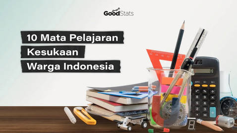 10 Mata Pelajaran Kesukaan Warga Indonesia